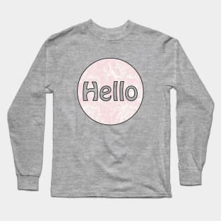 Hello Long Sleeve T-Shirt